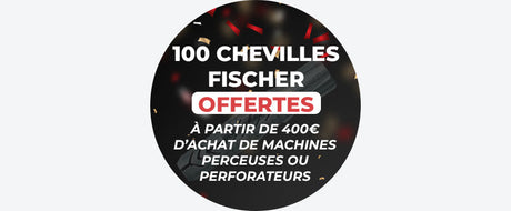 Perceuses et Perforateurs - 100 chevilles fischer offertes à partir de 400€ d'achat dans la sélection